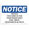 Signmission OSHA Notice, 5" Height, Notice This Sink Is For Food Wash Only Fish Sign, 7" X 5", Landscape OS-NS-D-57-L-16711 - alternate 1